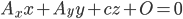 {A}_{x}x+{A}_{y}y+cz+O=0