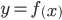 y=f\left({x}\right)