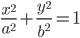 \frac{{x}^{2}}{{a}^{2}}+\frac{{y}^{2}}{{b}^{2}}=1